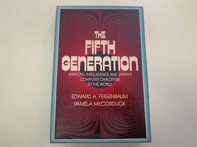 The Fifth Generation - Artificial Intelligence and Japan s Computer Challenge HB