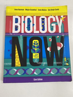 Biology Now by Megan Scudellari, Anne Houtman, Cindy Malone and Anu Singh-Cundy