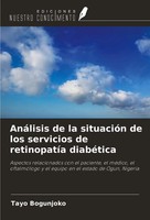 Tayo Bogunjoko | AnáLisis De La SituacióN De Los Servicios De RetinopatíA...