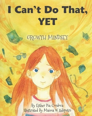 I Can't Do That, YET: Growth Mindset (Growth Mindset Book Series) - paperbac...