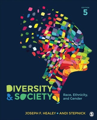Diversity and Society: Race, Ethnicity, and Gender by Andi Stepnick