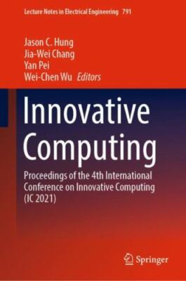 Innovative Computing : Proceedings of the 4th International Conference on Inn...
