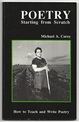 Poetry: Starting from Scratch : A Two Week Lesson Plan for Teaching  - VERY GOOD