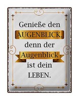 Blechschild Spruch 30X40 Cm GenießE Den Augenblick Denn Deko Schild Tin Sign