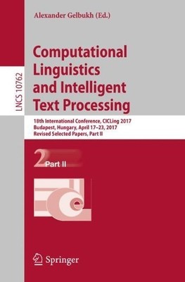 Computational Linguistics and Intelligent Text Processing - 9783319771151