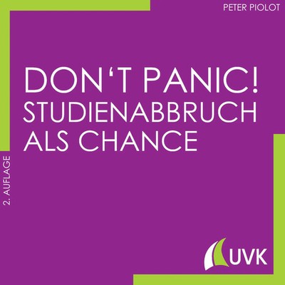 Peter Piolot | Don't Panic! Studienabbruch als Chance | Taschenbuch | Deutsch