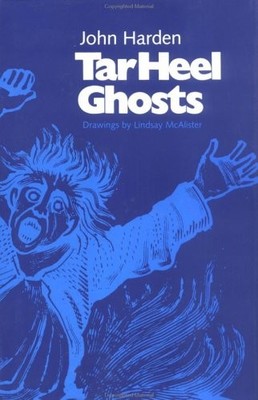 TAR HEEL GHOSTS By John Harden - Hardcover *Excellent Condition*