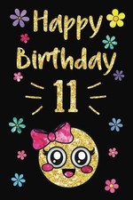 Happy Birthday Year Journal, Happy Birthday, 11: Emoji Happy 11th Birthday J...