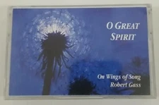 O Great Spirit On Wings of Song Robert Gass Cassette Tape 1989 Spring Hill Music