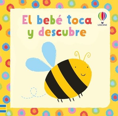 Bebe toca y descubre, el (¡toca, Toca!) by Fearn, Katrina 9781409516132 NEW