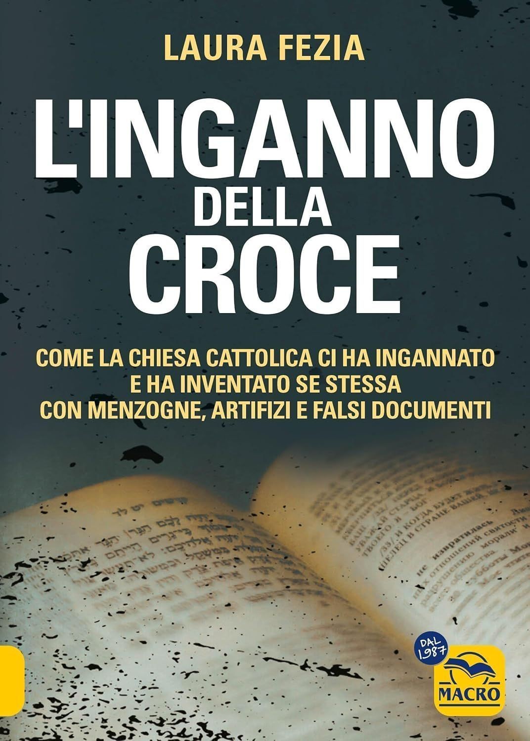 LIBRO L' INGANNO DELLA CROCE - LAURA FEZIA - Immagine 2