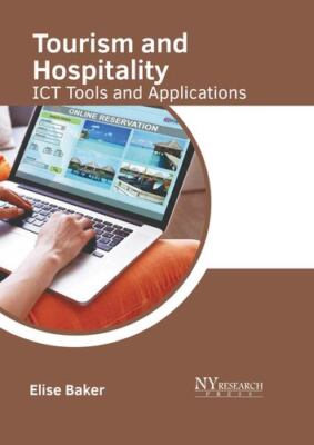Tourism and Hospitality: ICT Tools and Applications [Hardcover]