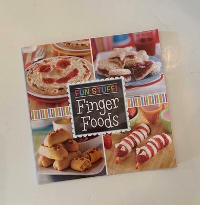 Fun Stuff Finger Foods Publications International Ltd 85 Recipes 9781450895644 Ebay