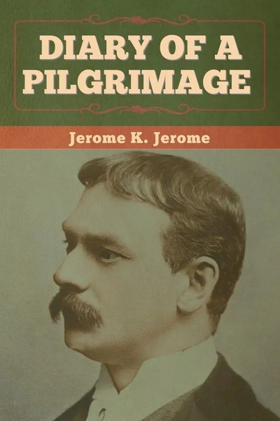 Jerome K. Jerome | Diary Of A Pilgrimage | Taschenbuch | Englisch-image
