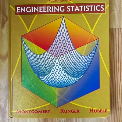 Engineering Statistics 4th Ed Montgomery Runger Hubele Hardcover 2007 Wiley
