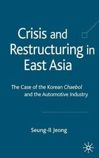 Crisis and Restructuring in East Asia: The Case of the Korean Chaebol and the Au