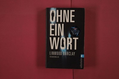339137 Linwood Barclay OHNE EIN WORT Ullstein Psychothriller
