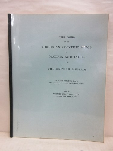 Coins of the Greek & Scythic Kings of Bactria & India Gardner Poole Facsimile