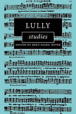Lully Studies Heyer Paperback Cambridge University Press 9780521118651