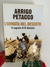 Arrigo Petacco L’ARMATA DEL NEL DESERTO il segreto di El Alamein Oscar Mondadori