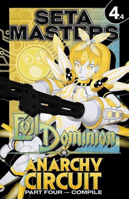 Evil Dominion: Anarchy Circuit - Teil 4: KOMPILIEREN von Seta Masters Taschenbuch Bo