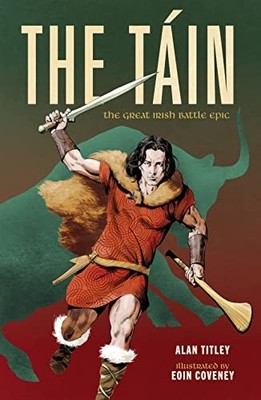 Tein : The Great Irish Battle Epic by Alan Titley (2023, Trade Paperback)
