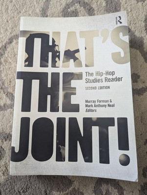That's The Joint! The Hip-Hop Studies Reader By Murray Forman 2012