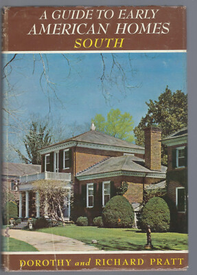 A Guide to Early American Homes - South (Pratt) 227 pgs, 160 photos, Hardback