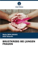 Wala Ben Kridis (U. A.) | Brustkrebs Bei Jungen Frauen | Taschenbuch | Deutsch