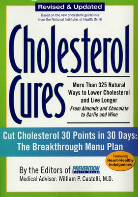 Cholesterol Cures: More Than 325 Natural Ways to Lower Cholesterol and Live Lon,