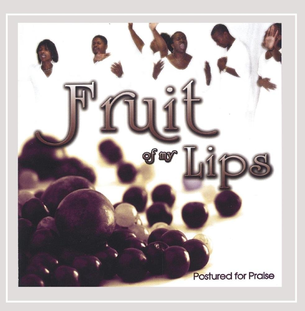 Postured for Praise Fruit of My Lips (CD)