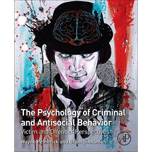 The Psychology of Criminal and Antisocial Behavior Petherick Sinnamon Paperback