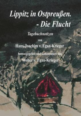 #ad #ad LIPPITZ IN OSTPREUSEN. DIE FLUCHT GERMAN EDITION By Hans joachim NEW $39.99