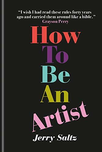 How to Be an Artist-Jerry Saltz