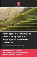 PercepçõEs Da Comunidade Sobre A MitigaçãO E A AdaptaçãO àS AlteraçõEs ClimáTica