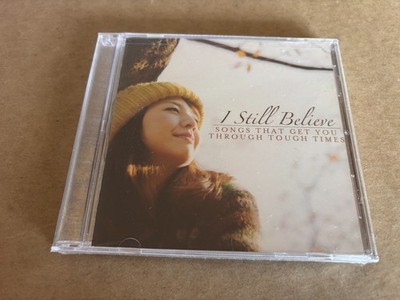 I Still Believe Songs That Get You Through Tough Times Brand New Various 2010 CD
