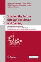 Shaping The Future Through Simulation And Gaming Friedrich Trautwein