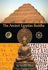 Ancient Egyptian Buddha : The Ancient Egyptian Origins of Buddhism, Hardcover...