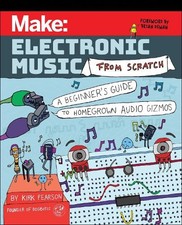 Kirk Pearson Make: Electronic Music from Scratch (Edición española)