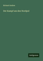 Richard Andree | Der Kampf Um Den Nordpol | Taschenbuch | Deutsch (2025)