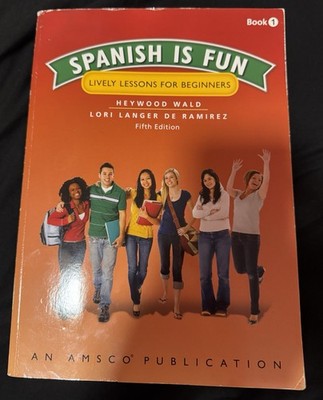 Perfection Learning Spanish Is Fun Book 1 Fifth Edition Wald & Ramirez