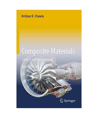 Composite Materials: Science and Engineering, Krishan K. Chawla