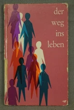 VINTAGE OLD GERMAN BOOK DER WEG INS LEBEN STUTTGART