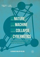 The Nature Of The Machine And The Collapse Of Cybernetics Malapi-Nelson Buch Vii