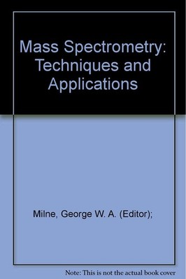 Mass Spectrometry: Techniques and Applications