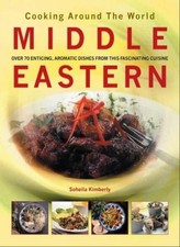 Middle East (World cookbook),Sohelia Kimberley, Soheila Kimberle