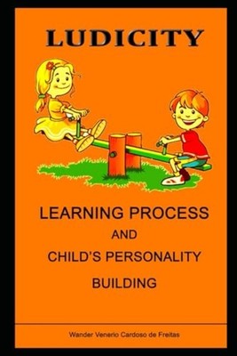 Ludicity learning process and child's personality build -  NEW Wander Venerio  2