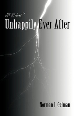 Unhappily Ever After I. Gelman Norman I. Gelman Taschenbuch Englisch 2009
