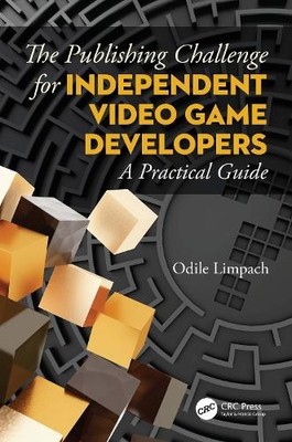 The Publishing Challenge for Independent Video Game Developers - 9780367416744