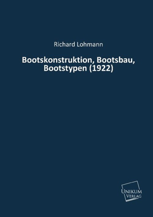 Bootskonstruktion, Bootsbau, Bootstypen (1922) Richard Lohmann